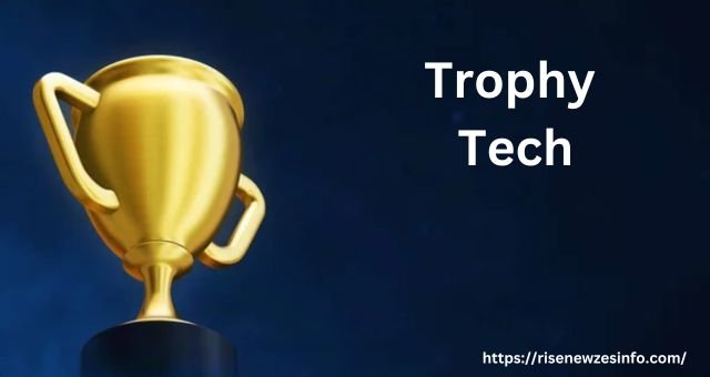 Trophy Tech